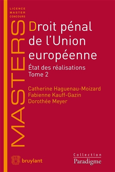 Couverture_Droit pénal de l'Union Européenne : état des réalisations, Vol. 2