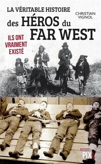 Couverture_La véritable histoire des héros du Far West