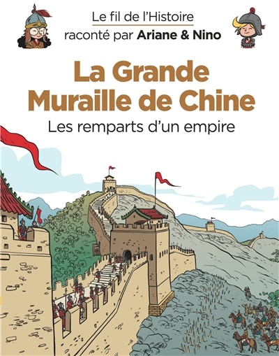 Front cover_La Grande Muraille de Chine : les remparts d'un empire
