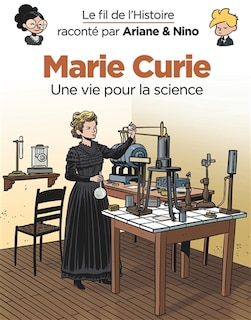 Couverture_Marie Curie : une vie pour la science