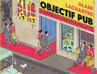 Objectif pub: la bande-dessinée et la publicité