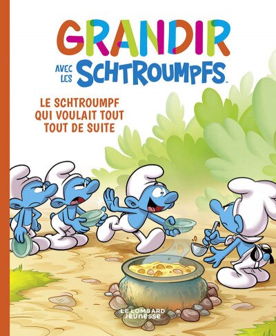 Couverture_Le Schtroumpf qui voulait tout tout de suite