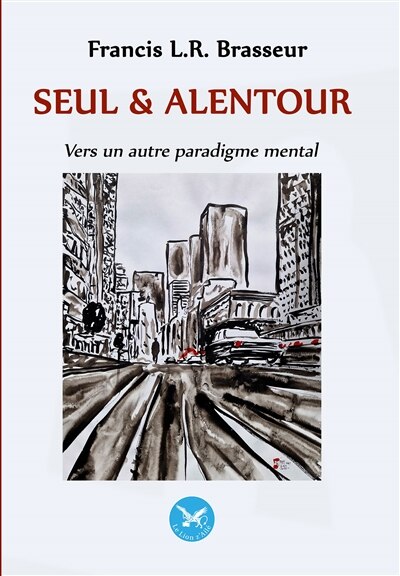 Seul et alentour: Vers un autre paradigme mental
