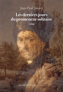 Couverture_Les derniers jours du promeneur solitaire