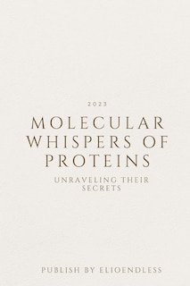 Front cover_Molecular Whispers of Proteins