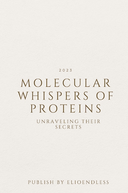 Front cover_Molecular Whispers of Proteins