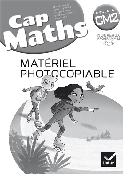 Front cover_Cap maths, CM2 cycle 3 : matériel photocopiable : nouveaux programmes 2016