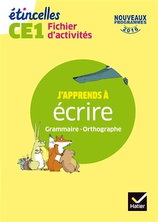 Front cover_Fichier d'activités CE1 : j'apprends à écrire, grammaire, orthographe : nouveaux programmes 2016