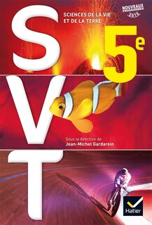 Couverture_SVT, sciences de la vie et de la Terre 5e : nouveaux programmes 2016