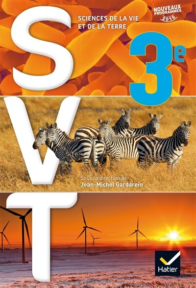 Front cover_SVT, sciences de la vie et de la Terre 3e : manuel : nouveaux programmes 2016