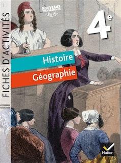 Couverture_Histoire géographie 4e : fiches d'activités : nouveaux programmes 2016