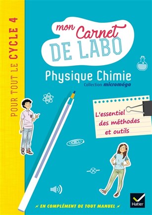 Physique chimie pour tout le cycle 4: mon carnet de labo