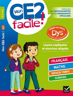 Front cover_Mon CE2 facile ! 8-9 ans : adapté aux enfants dys ou en difficultés d'apprentissage : leçons expliquées et exercices adaptés