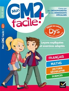 Front cover_Mon CM2 facile ! 10-11 ans : adapté aux enfants dys ou en difficultés d'apprentissage : leçons expliquées et exercices adaptés