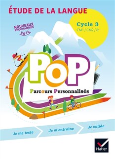 Front cover_Pop parcours personnalisés, étude de la langue : cycle 3, CM1, CM2, 6e : nouveaux programmes 2016