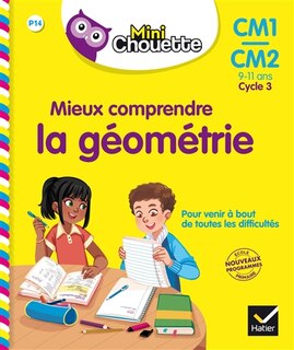 Couverture_Mieux comprendre la g&eacute;om&eacute;trie, CM1-CM2, 9-11 ans, cycle 3