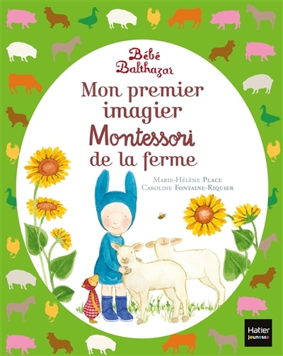 Bébé Balthazar: mon premier imagier Montessori de la ferme