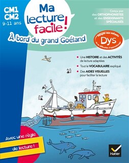 Front cover_A bord du grand Goéland : ma lecture facile ! CM1, CM2, 9-11 ans : adapté aux enfants dys ou en difficultés d'apprentissage