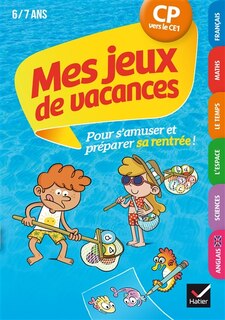Couverture_Mes jeux de vacances CP vers le CE1, 6-7 ans