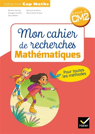 Mon cahier de recherches mathématiques: CM2, cycle 3