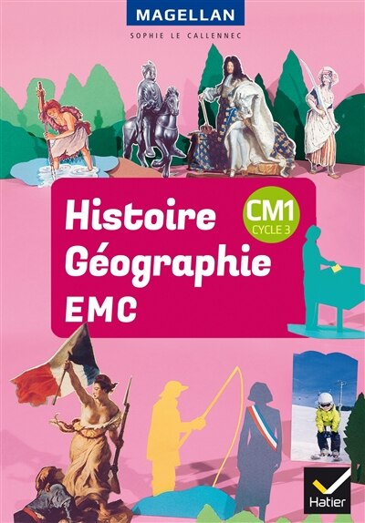 Front cover_Histoire géographie, EMC, CM1, cycle 3