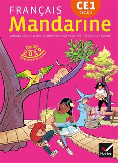 Front cover_Mandarine, français CE1, cycle 2 : langage oral, lecture et compréhension, écriture, étude de la langue