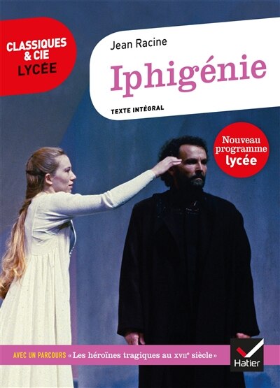 Front cover_Iphigénie (1674) : texte intégral suivi d'un dossier nouveau bac