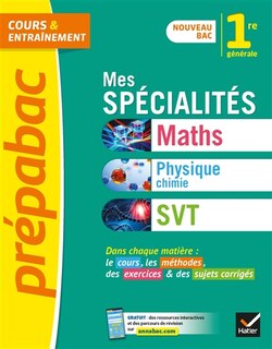 Front cover_Mes spécialités maths, physique chimie, SVT, 1re générale : nouveau bac