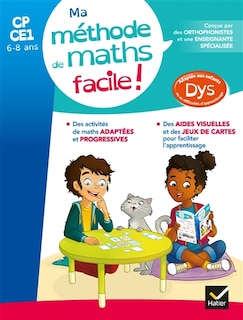 Front cover_Ma méthode de maths facile ! : CP, CE1, 6-8 ans : adaptée aux enfants dys ou en difficultés d'apprentissage