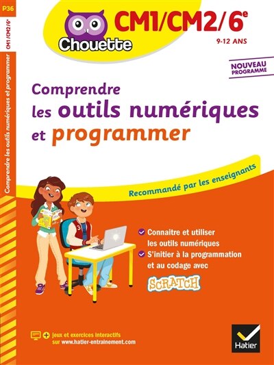 Couverture_Comprendre les outils numériques et programmer, CM1-CM2-6e, 9-12 ans : nouveaux programmes