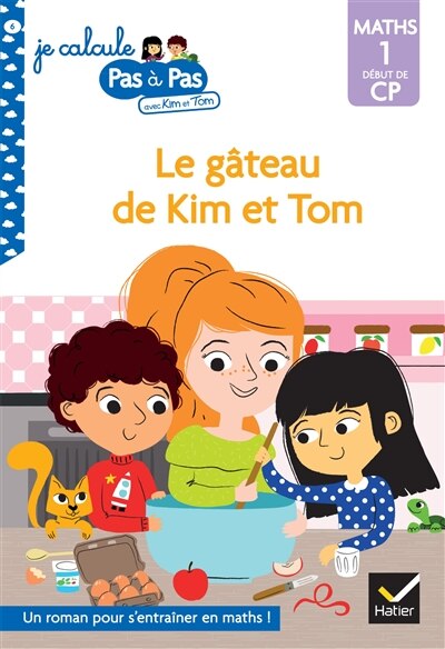 Front cover_Le gâteau de Kim et Tom : maths 1, début de CP