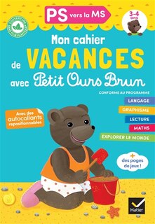 Couverture_Mon cahier de vacances avec Petit Ours Brun, PS vers la MS, 3-4 ans