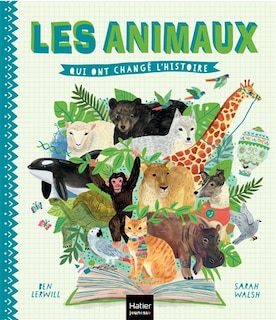 Couverture_LES ANIMAUX QUI ONT CHANG&Eacute; L'HISTOIRE