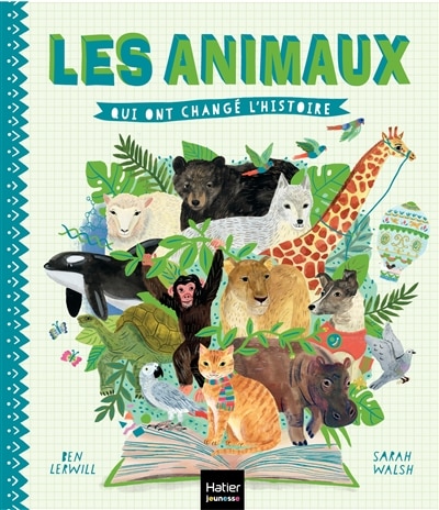 Couverture_LES ANIMAUX QUI ONT CHANG&Eacute; L'HISTOIRE