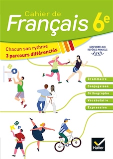 Front cover_Cahier de français 6e : chacun son rythme, 3 parcours différenciés