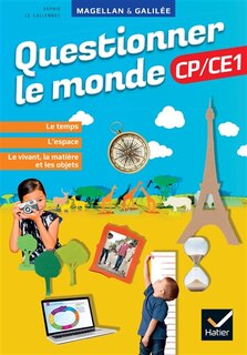 Front cover_Questionner le monde CP-CE1 : le temps, l'espace, le vivant, la matière et les objets