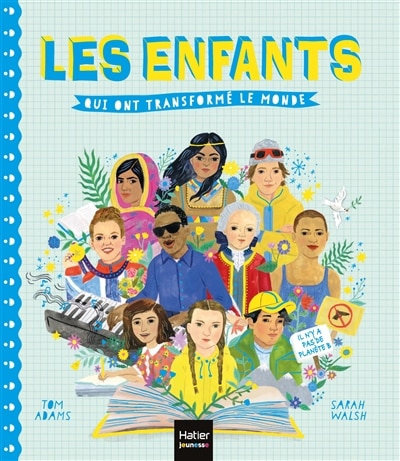 LES ENFANTS QUI ONT TRANSFORMÉ LE MONDE
