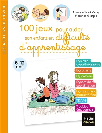 Couverture_100 jeux pour aider son enfant en difficulté d'apprentissage : 6-12 ans
