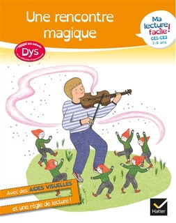 Front cover_Une rencontre magique : ma lecture facile ! CE1, CE2, 7-9 ans : adapté aux enfants dys ou en difficultés d'apprentissage