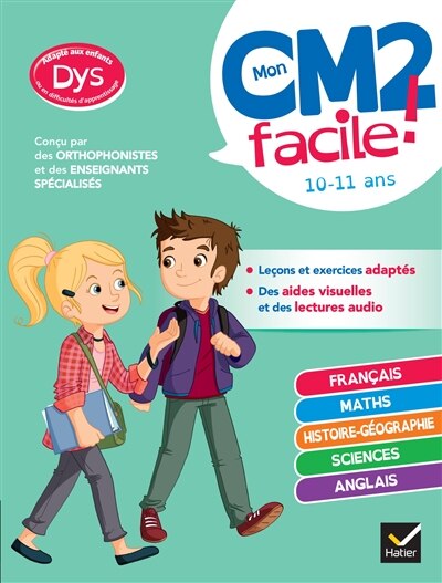 Front cover_Mon CM2 facile ! 10-11 ans : adapté aux enfants dys ou en difficultés d'apprentissage