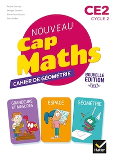 Nouveau Cap maths, CE2, cycle 2: cahier de géométrie