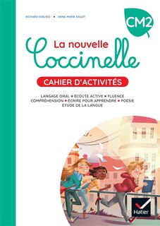 Couverture_La nouvelle Coccinelle, cahier d'activités CM2 : langage oral, écoute active, fluence, compréhension, écrire pour apprendre, poésie, étude de la langue