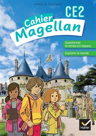 Front cover_Cahier Magellan CE2 : questionner le temps et l'espace, explorer le monde