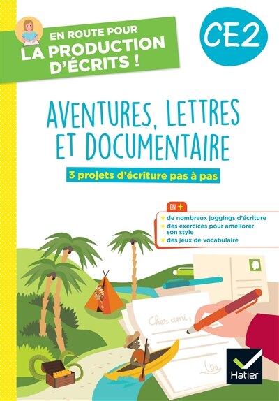Couverture_Aventure, lettres et documentaires, CE2 : 3 projets d'écriture pas à pas