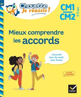Couverture_Mieux comprendre les accords CM1, CM2, 9-11 ans : j'accorde tous les mots sans fautes : conforme au programme