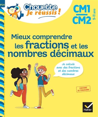 Couverture_Mieux comprendre les fractions et les nombres décimaux CM1, CM2, 9-11 ans : je calcule avec des fractions et des nombres décimaux