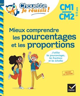 Front cover_Mieux comprendre les pourcentages et les proportions CM1, CM2, 9-11 ans : j'utilise les pourcentages, les fractions et les échelles : conforme au programme