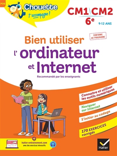 Front cover_Bien utiliser l'ordinateur et Internet, CM1, CM2, 6e, 9-12 ans