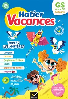 Front cover_Hatier vacances, GS vers le CP, 5-6 ans : toutes les matières : conforme aux programmes