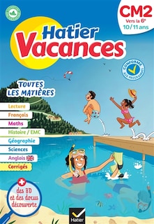 Couverture_Hatier vacances, CM2 vers la 6e, 10-11 ans : toutes les matières : conforme aux programmes